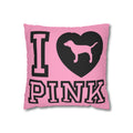 I Love Pink Pillow Cover