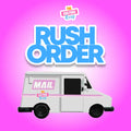 RUSH ORDER